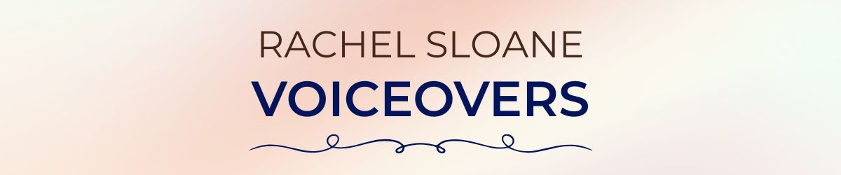 Rachel Sloane Voiceovers